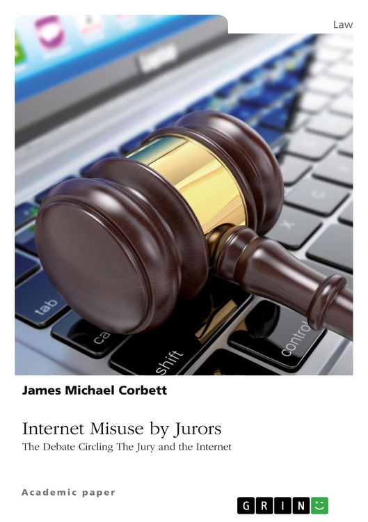 Produktbild: Internet Misuse by Jurors. The Debate Circling The Jury and the Internet