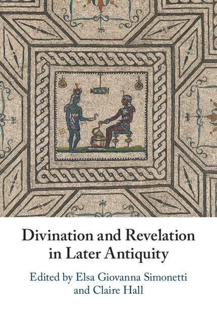 Produktbild: Divination and Revelation in Later Antiquity