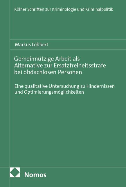 Produktbild: Gemeinn&uuml;tzige Arbeit als Alternative zur Ersatzfreiheitsstrafe bei obdachlosen Personen