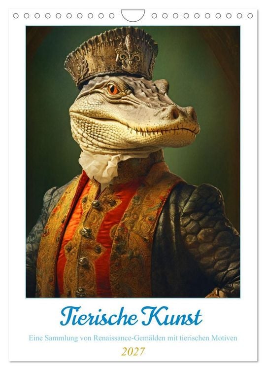 Produktbild: Tierische Kunst - Eine Sammlung von Renaissance-Gem&auml;lden mit tierischen Motiven (Wandkalender 2027 DIN A4 hoch), CALVENDO Monatskalender