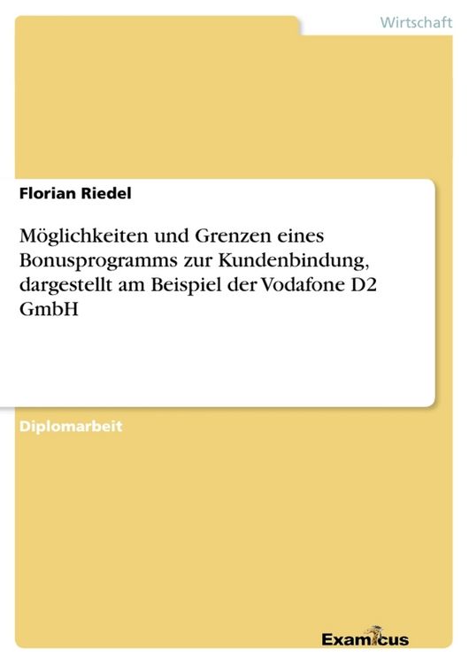 Produktbild: M&ouml;glichkeiten und Grenzen eines Bonusprogramms zur Kundenbindung, dargestellt am Beispiel der Vodafone D2 GmbH