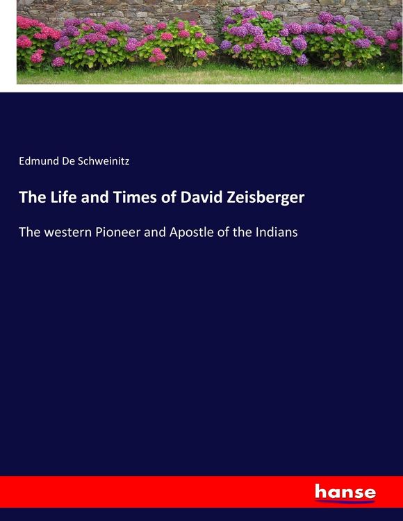 Produktbild: The Life and Times of David Zeisberger
