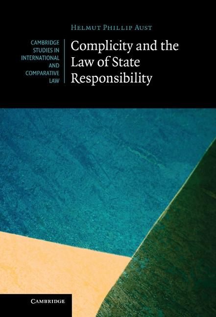 Produktbild: Complicity and the Law of State Responsibility