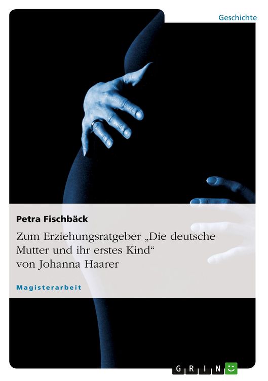 Produktbild: Zum Erziehungsratgeber "Die deutsche Mutter und ihr erstes Kind" von Johanna Haarer