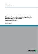 Produktbild: Mode-4: Tempor&auml;re Arbeitsmigration im Rahmen des GATS nur f&uuml;r Hochqualifizierte?