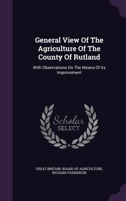 Produktbild: General View Of The Agriculture Of The County Of Rutland