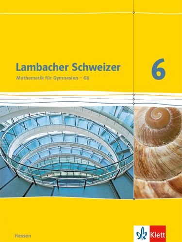Produktbild: Lambacher Schweizer. 6. Schuljahr G8. Sch&uuml;lerbuch. Neubearbeitung. Hessen