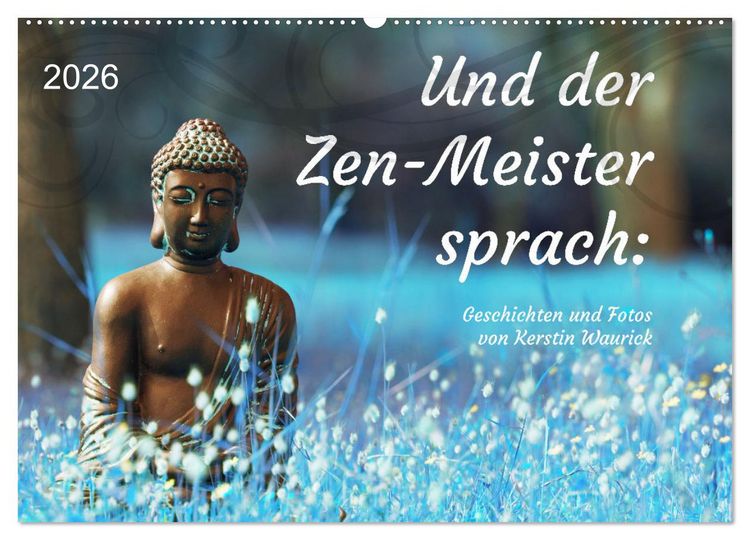 Produktbild: Und der Zen-Meister sprach (Wandkalender 2026 DIN A2 quer), CALVENDO Monatskalender