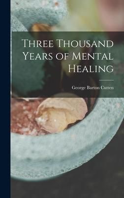 Produktbild: Three Thousand Years of Mental Healing