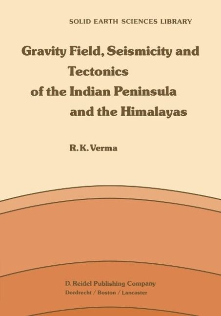 Produktbild: Gravity Field, Seismicity and Tectonics of the Indian Peninsula and the Himalayas
