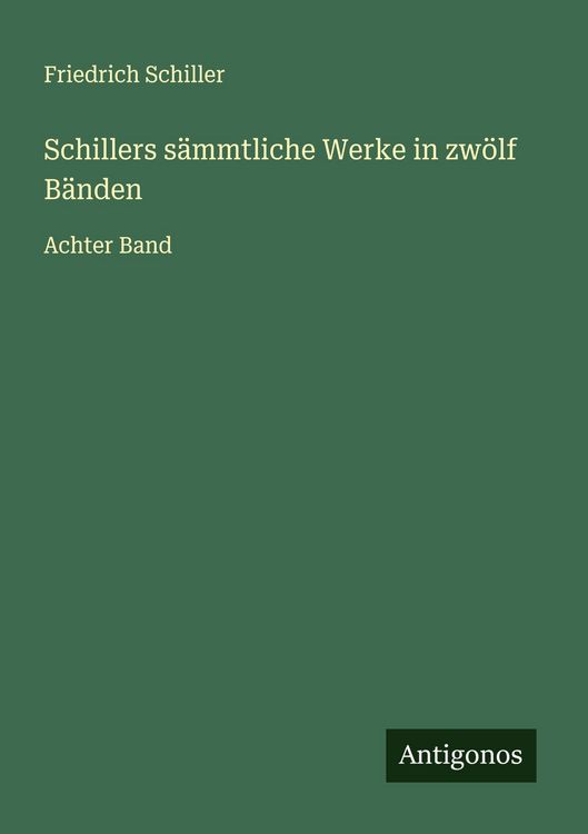 Produktbild: Schillers s&auml;mmtliche Werke in zw&ouml;lf B&auml;nden
