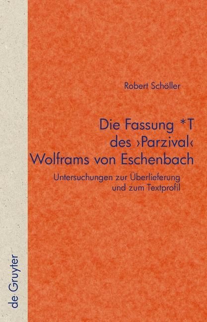 Produktbild: Die Fassung *T des 'Parzival' Wolframs von Eschenbach