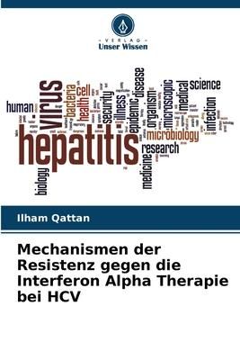 Produktbild: Mechanismen der Resistenz gegen die Interferon Alpha Therapie bei HCV