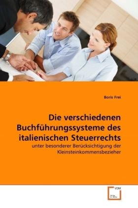 Produktbild: Frei, B: Die verschiedenen Buchf&uuml;hrungssysteme des italienis