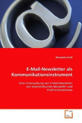 Produktbild: Gro&szlig; Alexander: E-Mail-Newsletter als Kommunikationsinstrume