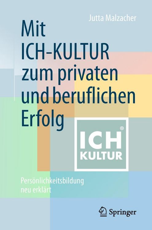 Produktbild: Mit ICH-KULTUR zum privaten und beruflichen Erfolg