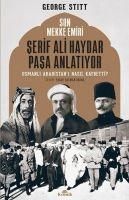 Produktbild: Son Mekke Emiri Serif Ali Haydar Pasa Anlatiyor