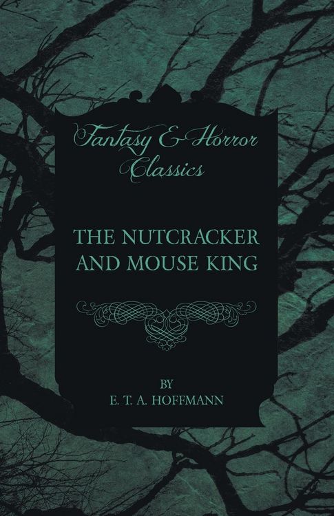 Produktbild: The Nutcracker and Mouse King (Fantasy and Horror Classics)