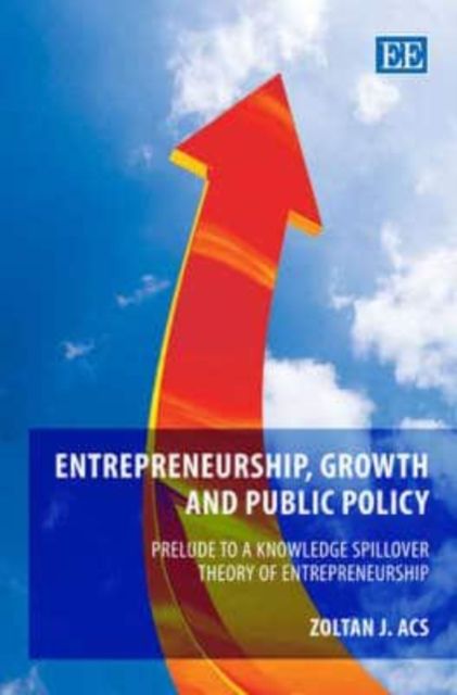 Produktbild: &Aacute;cs, Z:  Entrepreneurship, Growth and Public Policy