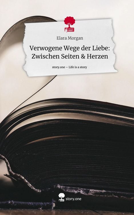 Produktbild: Verwogene Wege der Liebe: Zwischen Seiten & Herzen. Life is a Story - story.one