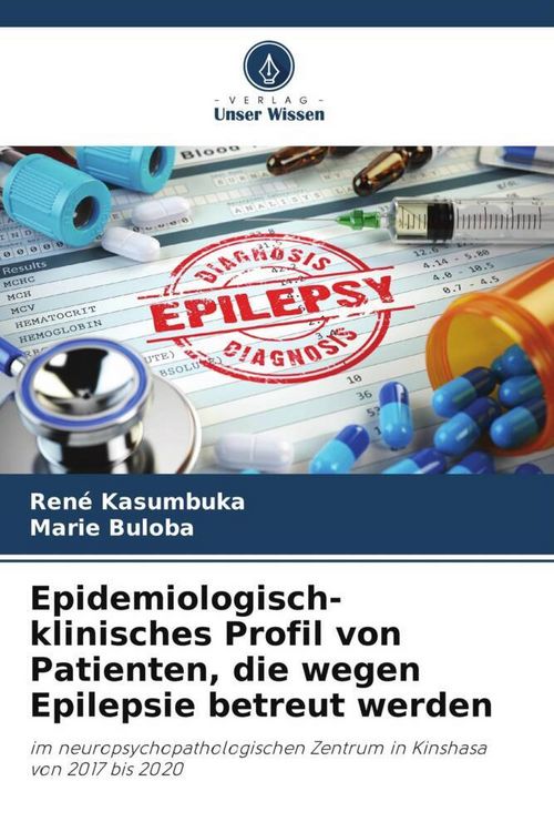 Produktbild: Epidemiologisch-klinisches Profil von Patienten, die wegen Epilepsie betreut werden