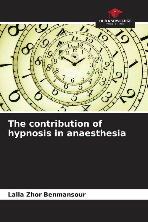 Produktbild: The contribution of hypnosis in anaesthesia