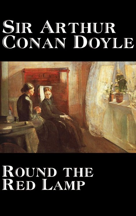 Produktbild: Round the Red Lamp by Arthur Conan Doyle, Fiction, Short Stories
