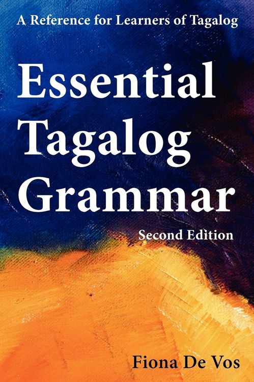 Produktbild: Essential Tagalog Grammar - A Reference for Learners of Tagalog (Part of Learning Tagalog Course, Book 1 of 7)