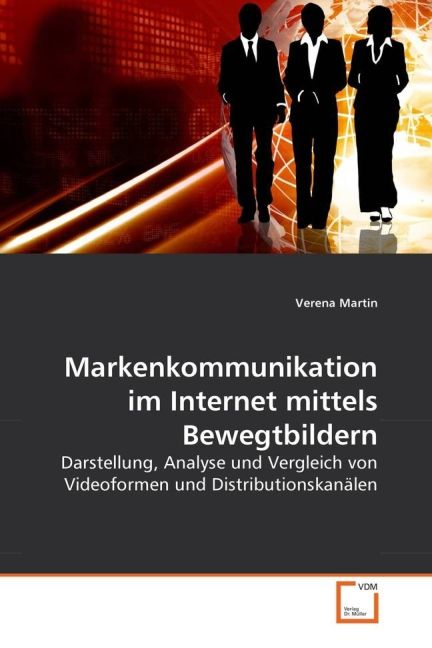 Produktbild: Martin, V: Markenkommunikation im Internet mittels Bewegtbil