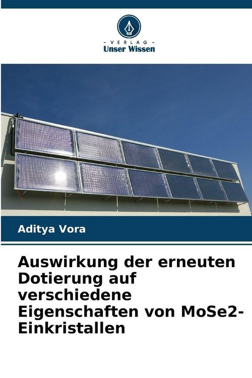 Produktbild: Auswirkung der erneuten Dotierung auf verschiedene Eigenschaften von MoSe2-Einkristallen