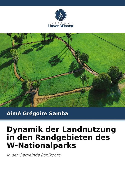Produktbild: Dynamik der Landnutzung in den Randgebieten des W-Nationalparks