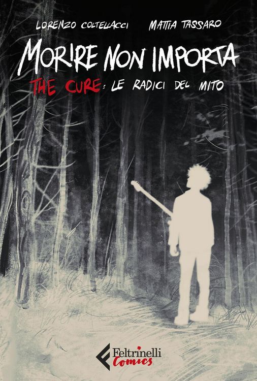 Produktbild: Morire non importa. The Cure: le radici del mito
