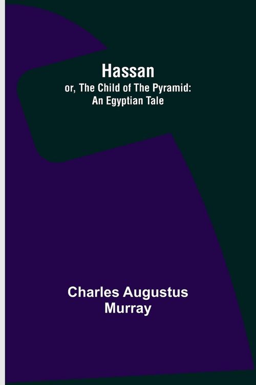 Produktbild: Hassan; or, The Child of the Pyramid