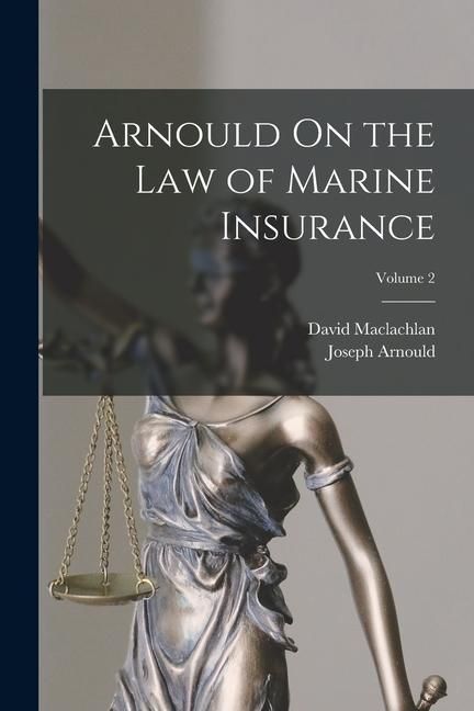 Produktbild: Arnould On the Law of Marine Insurance; Volume 2