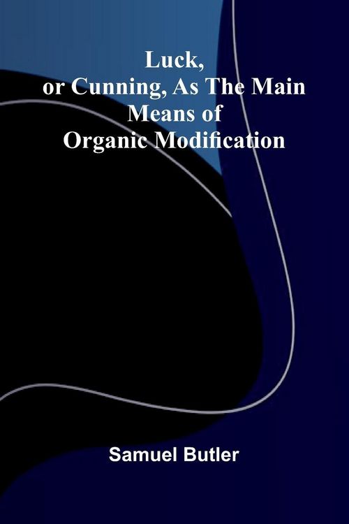 Produktbild: Luck, or Cunning, as the Main Means of Organic Modification