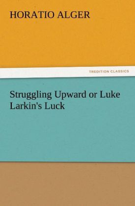 Produktbild: Struggling Upward or Luke Larkin's Luck