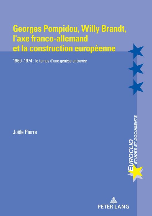 Produktbild: Georges Pompidou, Willy Brandt, l'axe franco-allemand et la construction europ&eacute;enne