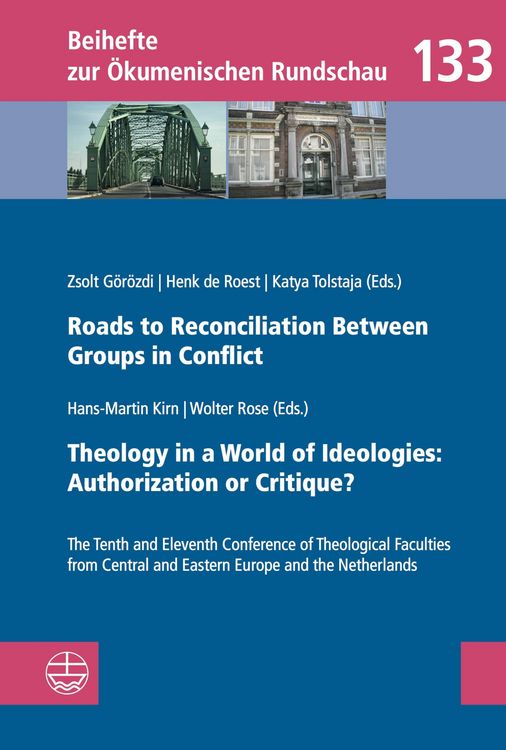 Produktbild: Roads to Reconciliation Between Groups in Conflict / Theology in a World of Ideologies: Authorization or Critique?