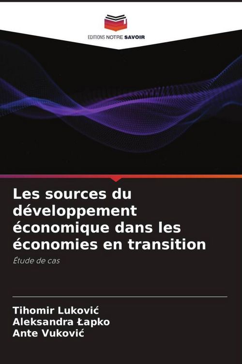 Produktbild: Les sources du d&eacute;veloppement &eacute;conomique dans les &eacute;conomies en transition