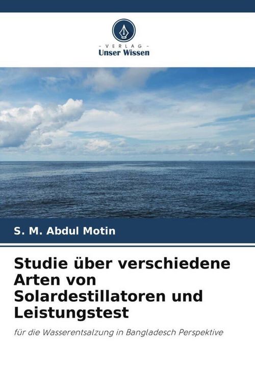 Produktbild: Studie &uuml;ber verschiedene Arten von Solardestillatoren und Leistungstest