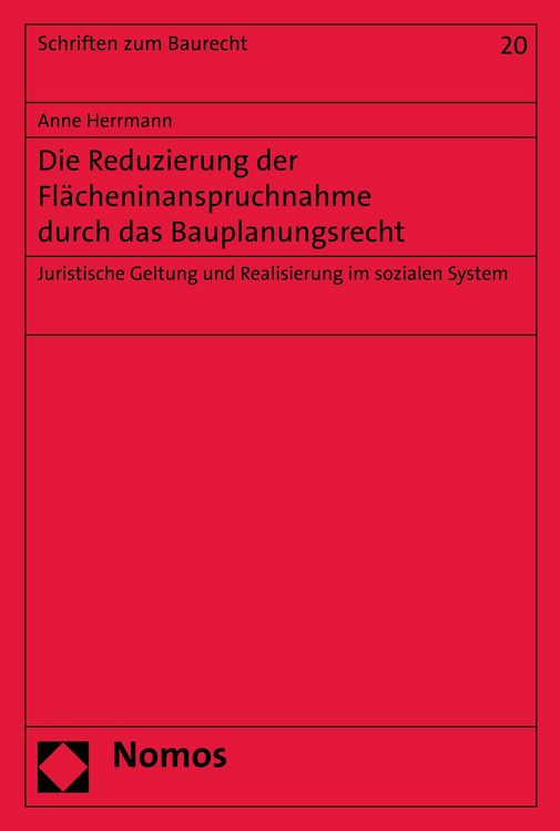 Produktbild: Die Reduzierung der Fl&auml;cheninanspruchnahme durch das Bauplanungsrecht