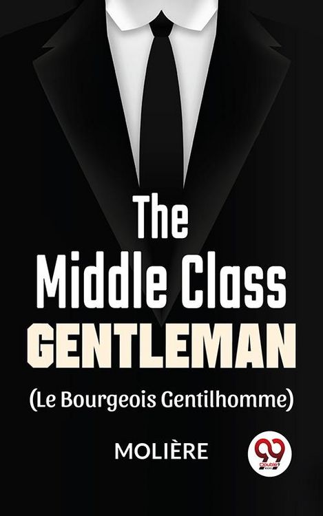 Produktbild: The Middle-Class Gentleman ( le bourgeois gentilhomme)