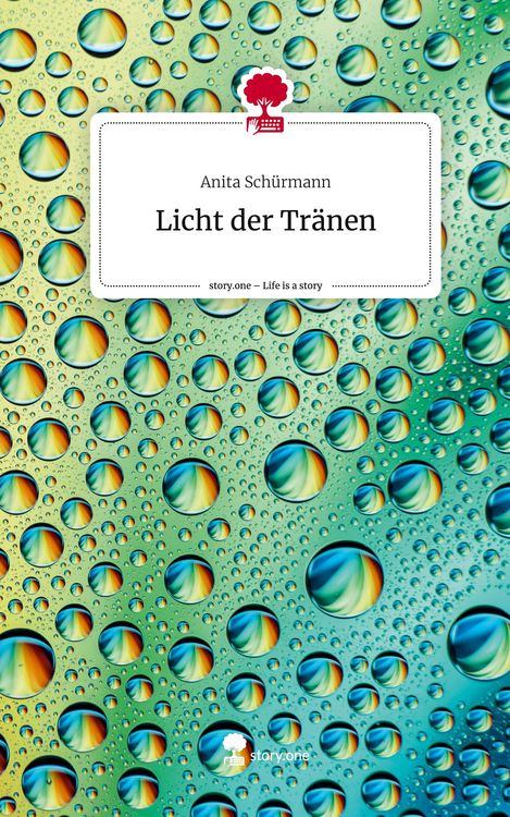 Produktbild: Licht der Tränen. Life is a Story - story.one