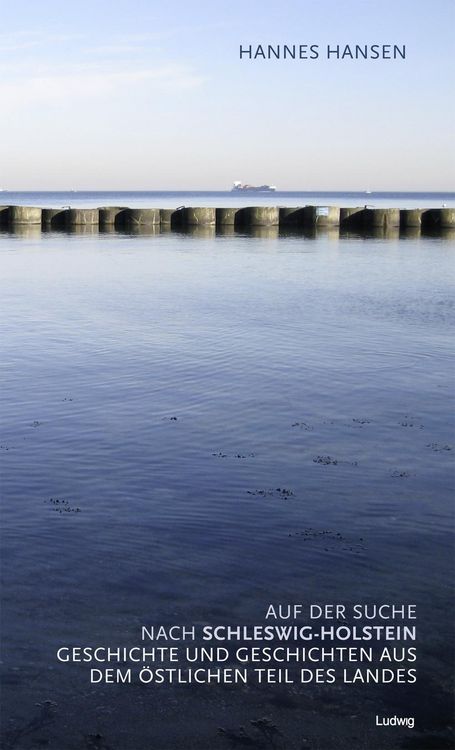 Produktbild: Auf der Suche nach Schleswig-Holstein. Geschichte und Geschichten aus dem &ouml;stlichen Teil des Landes