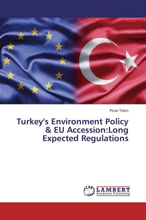 Produktbild: Turkey's Environment Policy & EU Accession:Long Expected Regulations