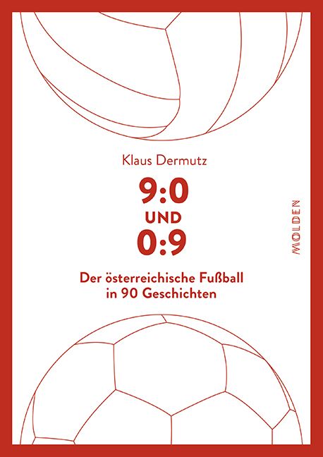 Produktbild: Kleine Geschichte des &ouml;sterreichischen Fu&szlig;balls in 90 Minuten