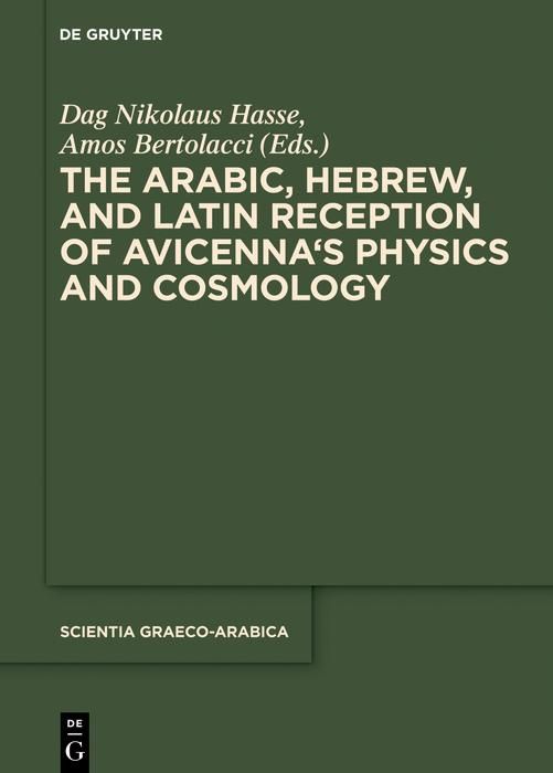 Produktbild: The Arabic, Hebrew and Latin Reception of Avicenna's Physics and Cosmology