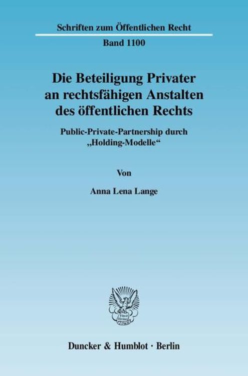 Bild vom Artikel Die Beteiligung Privater an rechtsfähigen Anstalten des öffentlichen Rechts. vom Autor Anna Lena Lange