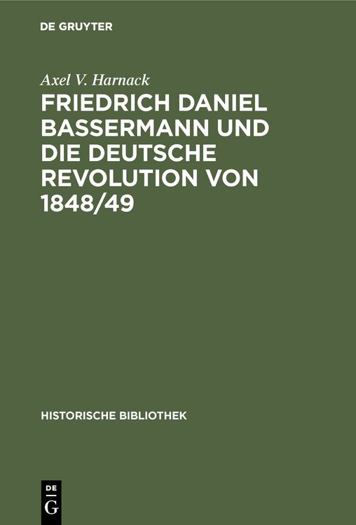 Produktbild: Friedrich Daniel Bassermann und die deutsche Revolution von 1848/49