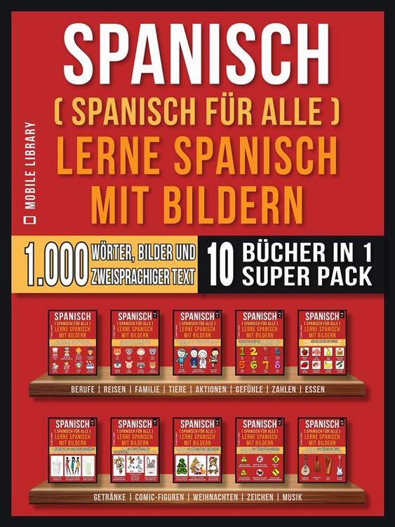 Produktbild: Spanisch (Spanisch f&uuml;r alle) Lerne Spanisch mit Bildern (Super Pack 10 B&uuml;cher in 1)
